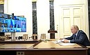Meeting on the results of implementing Presidential addresses to the Federal Assembly (via videoconference).