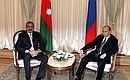 With President of Azerbaijan Ilham Aliev.